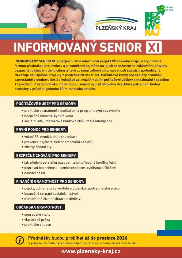 Bezpečnostně informační projekt Plzeňského kraje, Informovaný senior XI, nabízí přednášky pro seniory, které se zaměřují na jejich bezpečné chování a celkovou informovanost. Součástí jsou také počítačové kurzy a témata jako první pomoc, dopravní bezpečnost, finanční gramotnost a občanská gramotnost.