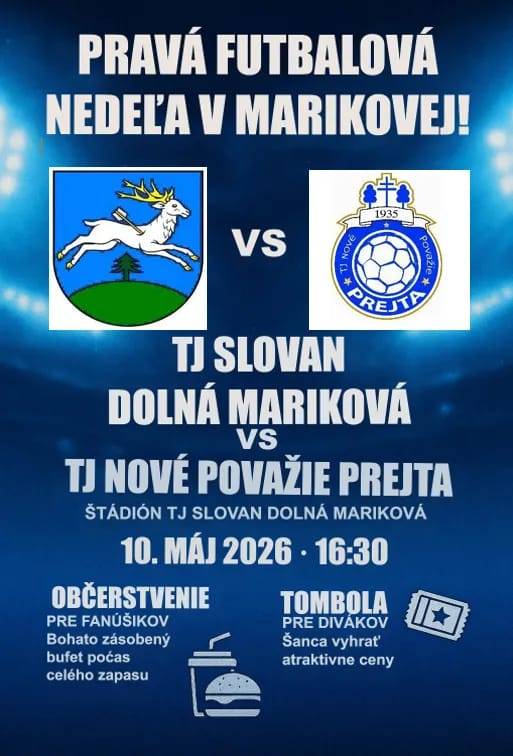 Vážení futbaloví fanúšikovia, príďte povzbudiť našich hráčov v zápase s mužstvom TJ Nové Považie Prejta.