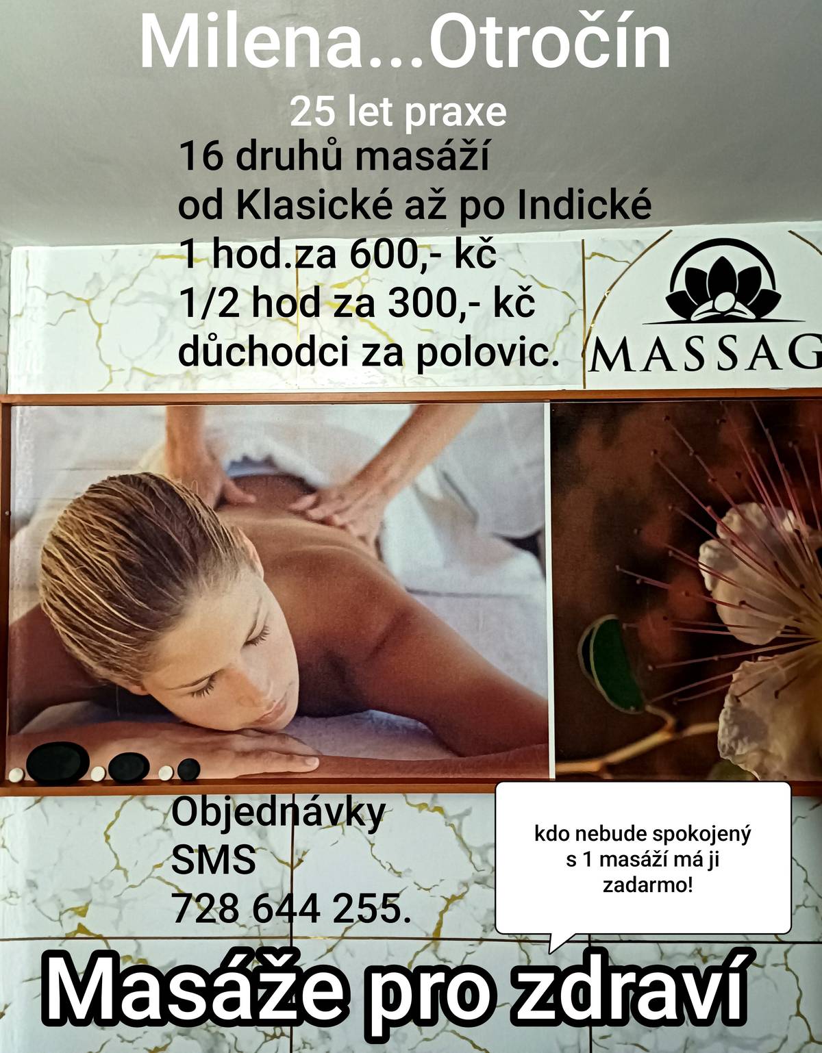 Masáže pro zdraví u paní Dražanové v Otročíně. 16 druhů masáží - 1 hodina 600,- , 1/2 hodina 300,-, důchodci za polovic. Objednávky na tel.: 728 644 255. Jste srdečně zváni.