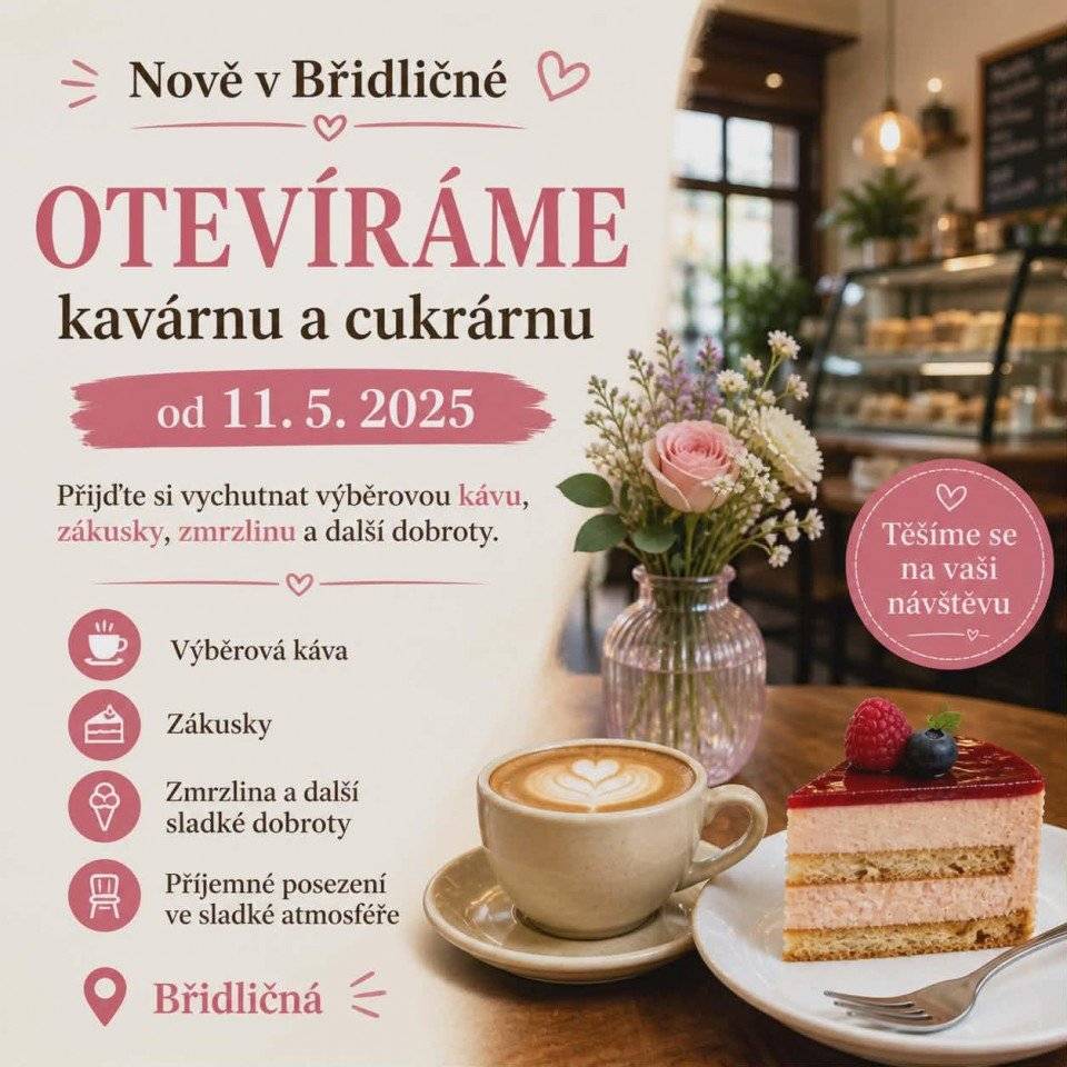 Od 11. května 2026 se v Břidličné na pěší zóně otevírá nová cukrárna a kavárna, která potěší všechny milovníky sladkých dobrot a kvalitní kávy.  Návštěvníci se mohou těšit na výběrovou kávu, zákusky, zmrzlinu a další pochoutky.  Součástí je také příjemné posezení ve sladké a pohodové atmosféře, ideální pro chvíle odpočinku s rodinou či přáteli.  Nová cukrárna a kavárna rozšíří nabídku občerstvení ve městě a určitě stojí za návštěvu.