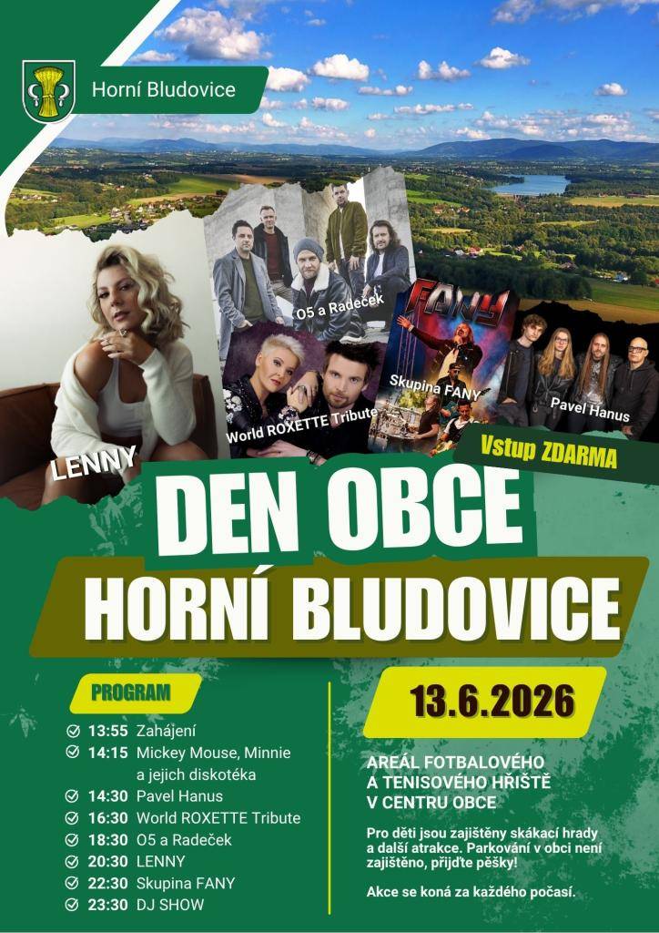 Obec Horní Bludovice srdečně zve na Den obce, který se koná dne 13.06.2026 v areálu fotbalového hřiště v centru obce. Připraven je bohatý program. Pro děti jsou zajištěny skákací hrady a další atrakce. Vstup zdarma! Akce se koná za každého počasí.