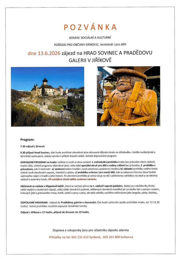Sociální a kulturní komise pořádá pro občany Drnovic dne 13.6.2026 zájezd na hrad Sovinec a Pradědovu galerii v Jiříkově.