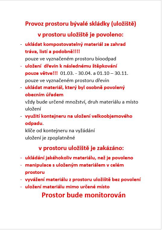 Pro jarní a letní období bylo ukončeno uložení dřevin v určeném prostoru (mimo potřebu obecního úřadu). V případě mimořádného uložení se obraťte na obecní úřad v Neuměři.  Děkujeme za dodržování pravidel v prostoru bývalé skládky.