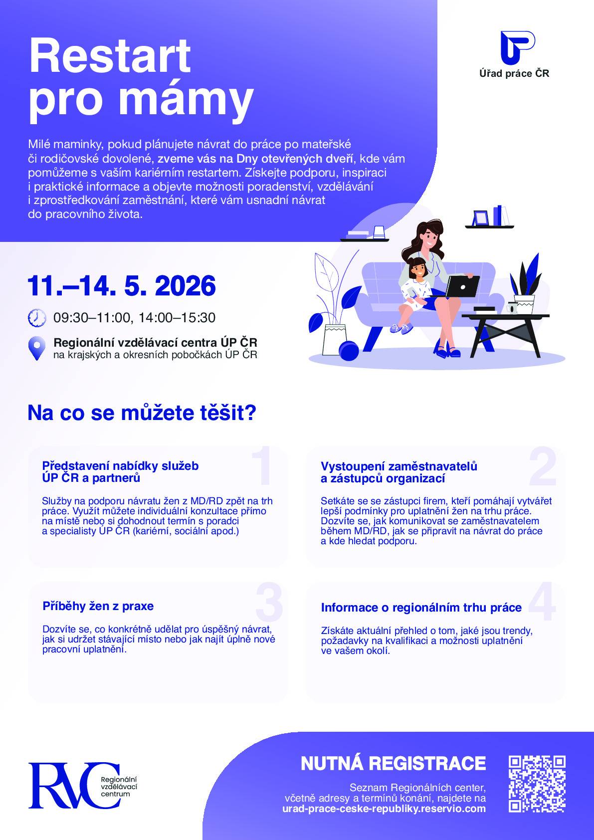Zveřejňujeme leták na akci konanou na KoP Mělník – Restart pro mámy. Úřad práce ČR – Kontaktní pracoviště Mělník, Nová 2571, 276 01 Mělník