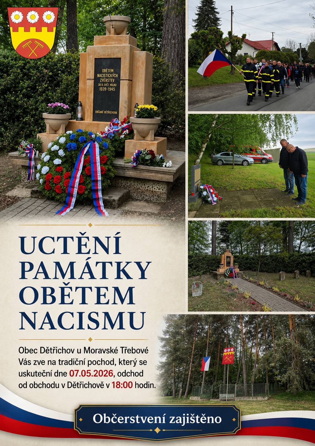 Obec Dětřichov u Moravské Třebové Vás srdečně zve na tradiční pochod a Uctění památky obětem nacismu ve čtvrtek 7. května 2026. Odchod od obchodu v Dětřichově v 18:00 hodin. Občerstvení zajištěno.