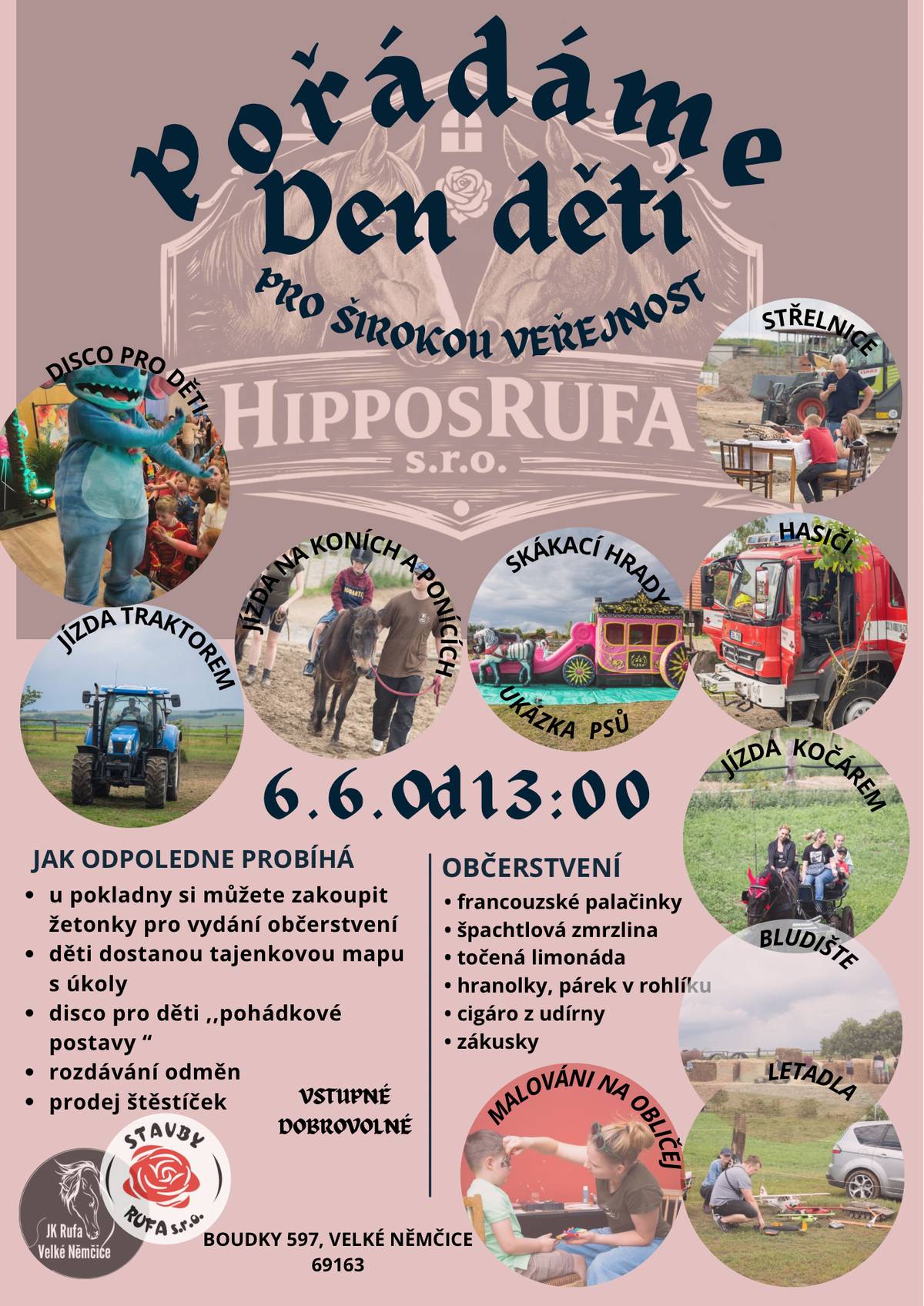 Firma HipposRUFA s.r.o. zve širokou veřejnost na akci Den dětí, která se uskuteční dne 6.6.2026 od 13.00, na adrese Boudky 597, Velké Němčice.