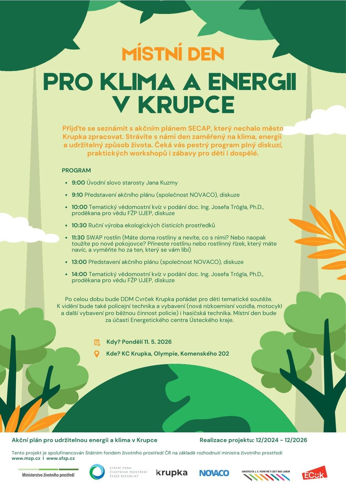 Zajímá vás, jak může naše město čelit klimatickým výzvám a zároveň žít udržitelněji? Přijďte strávit inspirativní den plný informací, diskuzí i zábavy! Čeká vás představení akčního plánu SECAP, zajímavé přednášky, tematické kvízy, praktické workshopy i oblíbený swap rostlin. Naučíte se například vyrábět ekologické čisticí prostředky nebo si rozšíříte znalosti o klimatu a energiích zábavnou formou. Na své si přijdou i děti – připraveny jsou soutěže a doprovodný program. Těšit se můžete také na ukázky techniky policie a hasičů. 📅 Kdy: pondělí 11. května 2026 📍 Kde: KC Krupka, Olympie Přijďte se inspirovat, zapojit do diskuze a přispět k udržitelnější budoucnosti našeho města. Těšíme se na vás!