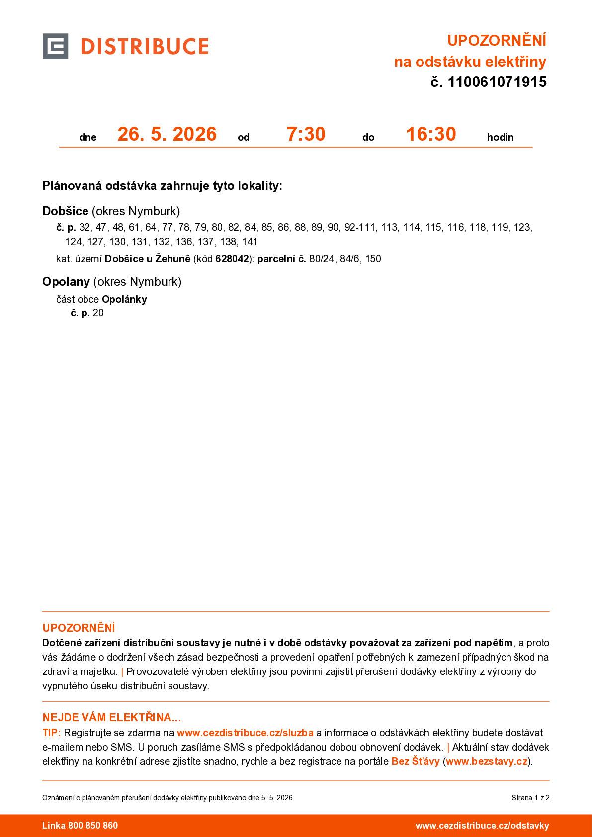 Dne 26.5.2026 v čase od 7:30 do 16:30 hodin dojde v Dobšicích k další odstávce elektřiny v domácnostech v části obce Libněves, Zámeček a Opolánky 20