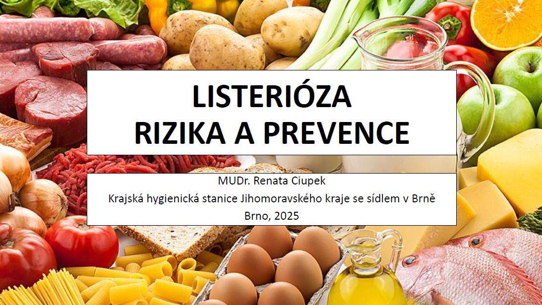 Listerióza - aktuální situace a doporučení k prevenci onemocnění