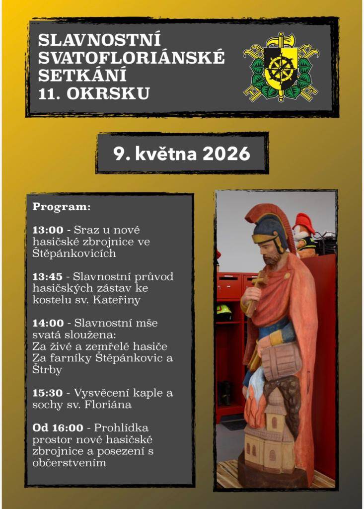 V sobotu 9.5.2026 proběhne slavnostní svatofloriánské setkání 11. okrsku, včetně vysvěcení kaple se sochou sv. Floriana. Program na plakátu.