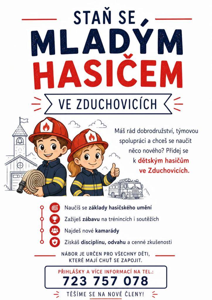 Máš rád dobrodružství, týmovou spolupráci a chceš se naučit něco nového? Přidej se k dětským Zduchovickým hasičům. Přihlášky a více informací na tel. 723 757 078.