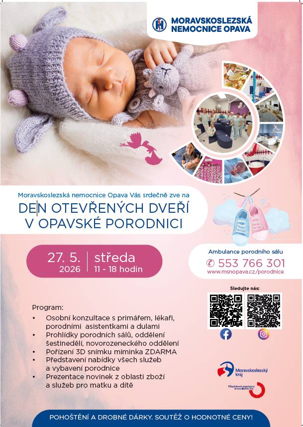 Dne 27.5.2026 od 11-18  hodin   Program:  • Osobní konzultace s primářem, lékaři, porodními    asistentkami a dulami  • Prohlídky porodních sálů, oddělení šestinedělí,   novorozeneckého oddělení  • Pořízení 3D snímku miminka ZDARMA  • Představení nabídky všech služeb a vybavení porodnice  a další