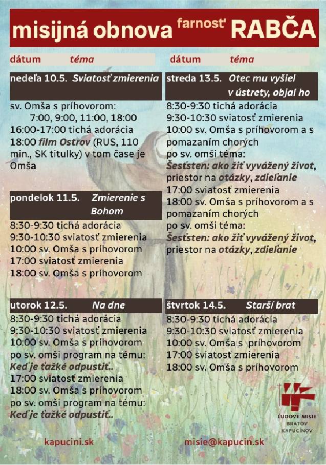 Milí Rabčania, pozývame vás na misijnú obnovu farnosti Rabča, ktorú povedú bratia kapucíni. Čaká nás niekoľko dní duchovného programu, príhovorov, adorácií a stretnutí, ktoré môžu priniesť pokoj, povzbudenie aj nový pohľad na život.
