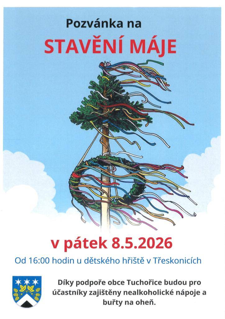 Srdečně Vás zveme na stavění máje v obci Třeskonice. Občerstvení zajištěno.