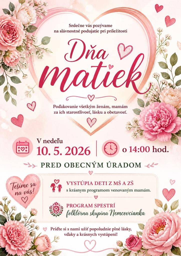 Milí občania, srdečne Vás pozývame na kultúrne popoludnie pri príležitosti Dňa matiek ako poďakovanie všetkým našim ženám a mamám za ich starostlivosť a lásku ❤️    S úctou    Viera Cinová, starostka
