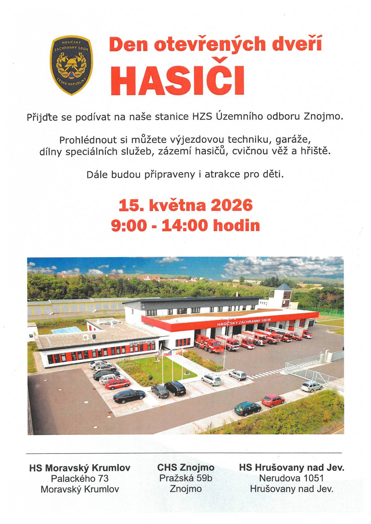 Den otevřených dveří HZS Územního odboru Znojmo, dne 15.května 2026 od 9:00 do 14:00 hod. v areálech jednotlivých stanic. Připraveny budou i atrakce pro děti.