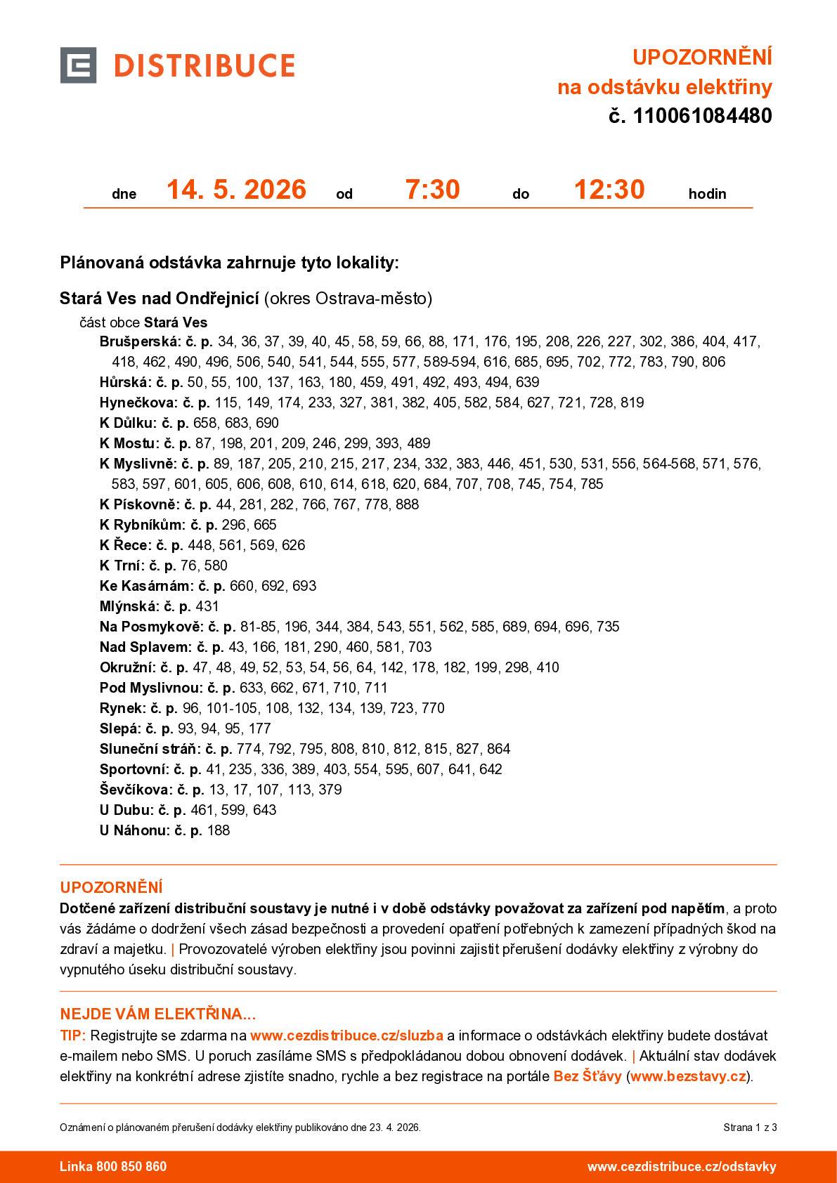 Upozorňujeme na odstávku elektřiny ve čtvrtek 14.05.2026 od 7:30-12:30 v lokalitách: Brušperská, Hůrská, Hynečkova, K Důlku, K Mostu, K Myslivně, K Pískovně, K Rybníkům, K Řece, K Trní, Ke Kasárnám, Mlýnská, Na Posmykově, Nad Splavem, Okružní, Pod Myslivnou, Rynek, Slepá, Sluneční stráň, Sportovní, Ševčíkova, U Dubu, U Náhonu, U Vody, Ve Vrbí, Záhumenní.