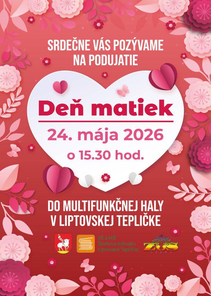 Pozývame vás na podujatie Deň matiek 24. mája o 15.30 hod. do multifunkčnej haly v Liptovskej Tepličke. Účinkujú deti navštevujúce ZŠ s MŠ Š. Náhalku, ZUŠ Štrba, CVČ pri ZŠ v Liptovskej Tepličke a ďalší.