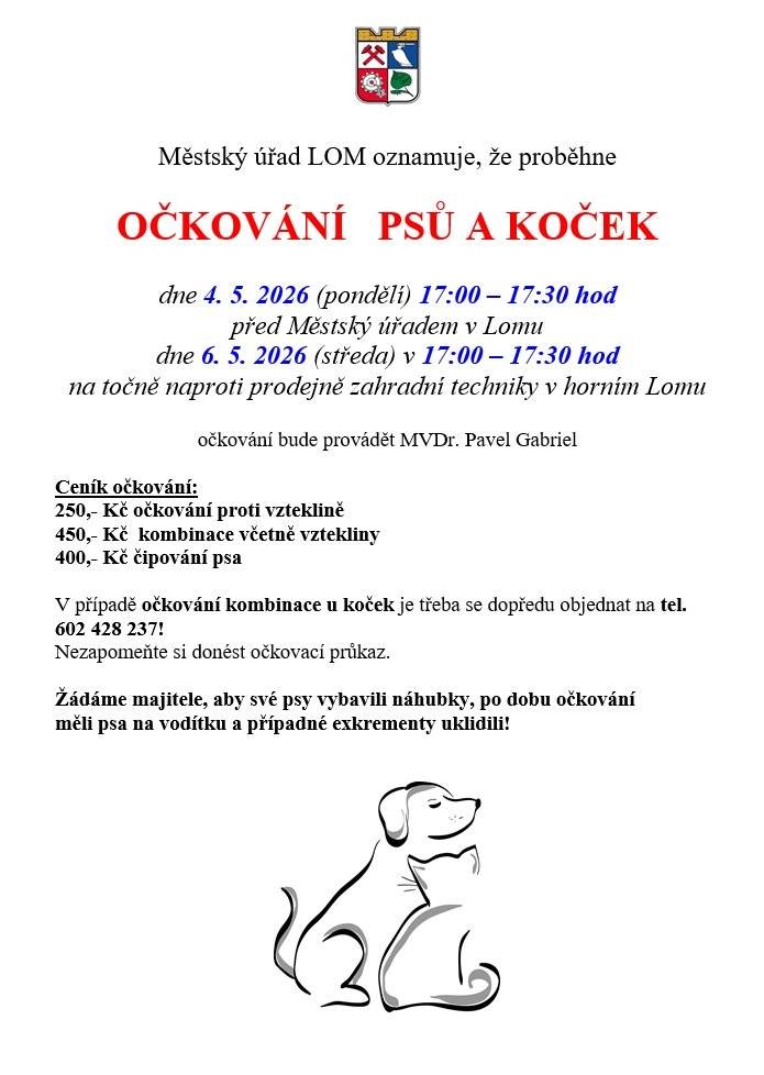 Dnes 6. května 2026 proběhne v 17 hodin očkování psů na točně naproti prodejně zahradní techniky v horní části Lomu a Loučné.
