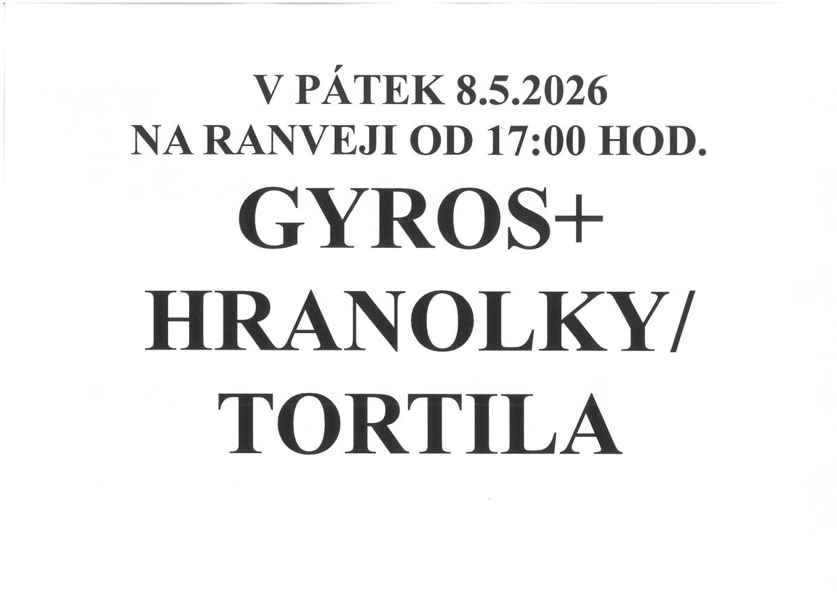V pátek 8.5.2026 na RANVEJI V HERÁLCI od 17:00 hod. GYROS+HRANOLKY / TORTILLA