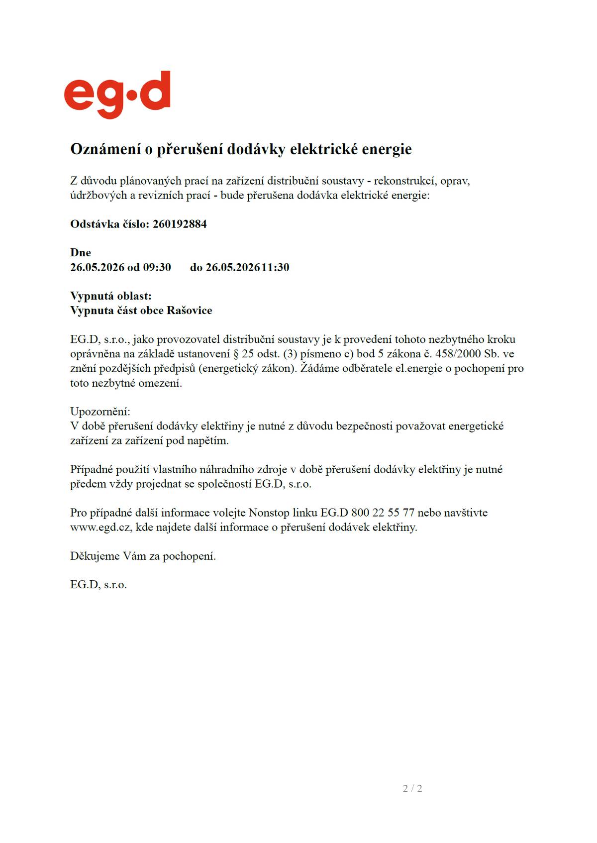 Společnost EG.D oznamuje, že dne 26. května 2026 od 9:30 do 11:30 bude v části obce (viz vyznačení na mapě) přerušena dodávka elektické energie.