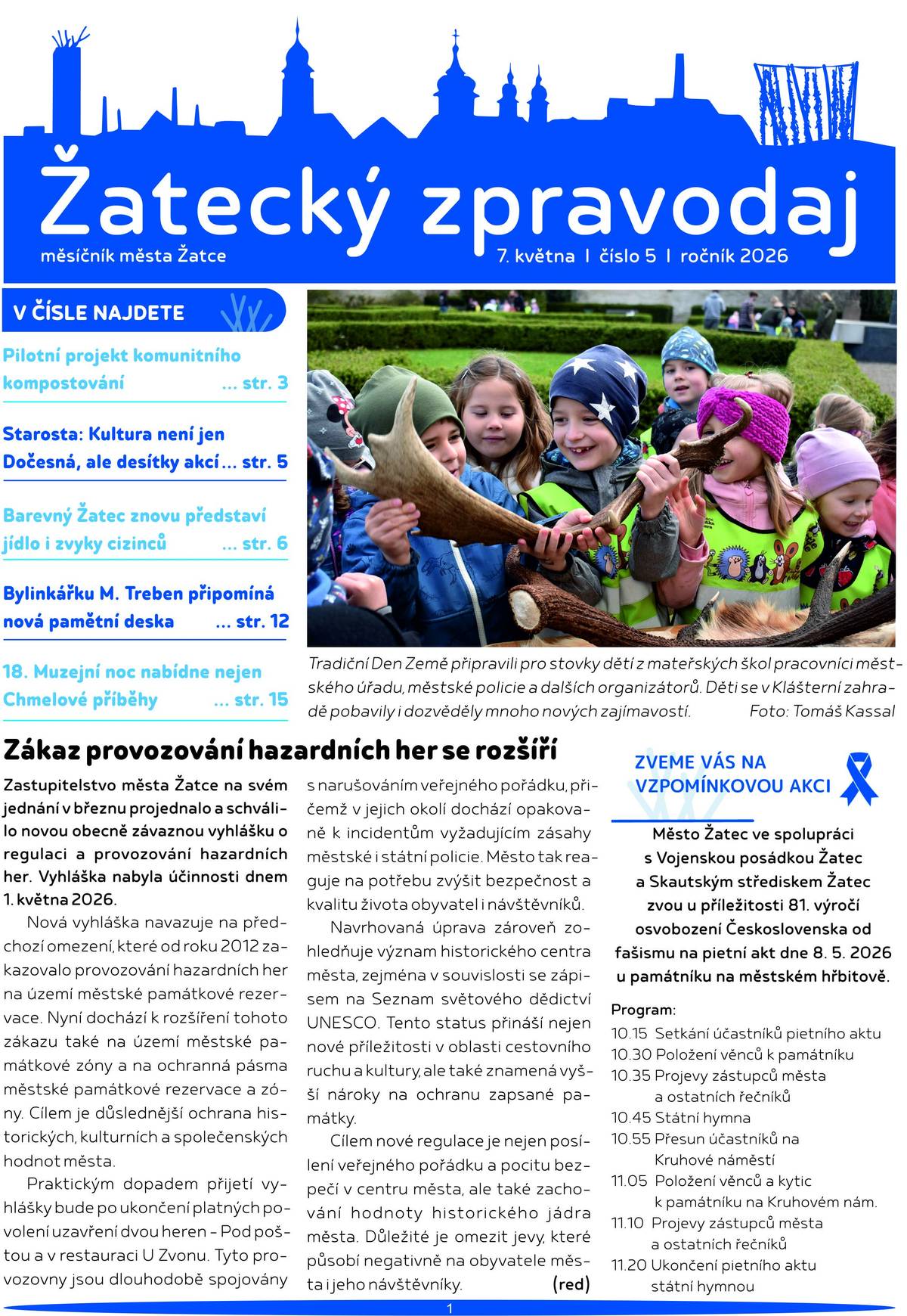 Česká pošta v těchto dnech roznáší do všech domácností nové vydání Žateckého zpravodaje. Přečíst si jej můžete i v digitální podobě na webu města: Chytrý zpravodaj - Žatec 05/2026