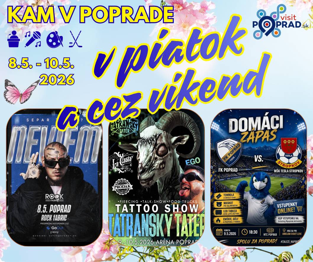 👌Blíži sa nám záver pracovného týždňa a my Vám opäť dávame do pozornosti zopár podujatí v Poprade. Nech sa páči: 📆Piatok 8. máj 09:00 Chovateľský deň Farmy Bully – výstava dobytka, oviec a poľnohospodárskej techniky (Farma BULLY - Matejovce) 09:00 Tatranský pohár: Memoriál Ondreja Šprocha – hasičský šport (Hasičská zbrojnica - Poprad) 15:30 Úsmev pre mamku – zážitkové čítanie knihy Úsmev pre žabku (Podtatranská knižnica - OC Výkrik) 16:00 Machový stromček – kreatívna dielnička (Creative Time) 17:00 Igor Faško: Materia Prima – otvorenie výstavy architekta, maliara, sochára a dizajnéra (Tatranská galéria) 18:00 Poskladaný svet – folklórny program DFS Letnička (Dom kultúry) 19:00 Libertas in Infinitāte | Sloboda v nekonečne (M.Klein & M.Smetanka) – koncert (Divadlo Poprad - Veľká) 21:00 Separ: Neviem Tour – repový koncert (ROCK Fabric) 21:00 Ladies Night – párty (Surprise) 📆Sobota 9. máj 10:00 Tatranský Tatér – súťaž tatérov, piercing, food-trucks, talk-show (Aréna Poprad) 15:00 Žijeme Poprad: Spoločná cyklovačka – cyklojazda (Bufet Barbora - Juh III) 16:30 Ovce na stope – rodinná dobrodružná komédia (Kino Tatran) 18:30 FK Poprad vs. MŠK Tesla Stropkov – 3. futbalová liga (NTC Poprad) 19:00 Jazyková kaviareň – konverzácia v cudzích jazykoch (MeetPoint Cafe) 19:00 Odamšeneodam – česko-slovenský kabaret (Divadlo Poprad - Veľká) 19:00 ABBA ABBORN – show tribute skupinny ABBA (Dom kultúry) 19:00 Diabol nosí Pradu 2 – komédia/dráma (Kino Tatran) 21:00 DJ Yambo – hudobný večer (Barn Club) 21:00 Tatranský Tatér: "Ego" – repová show (Aréna Poprad) 21:00 Tanečná zábava (Legenda Pub) 📆Nedeľa 10. máj 10:00 Tatranský Tatér – súťaž tatérov, piercing, food-trucks, talk-show (Aréna Poprad) 16:30 Ovce na stope – rodinná dobrodružná komédia (Kino Tatran) 19:00 Pán Nikto proti Putinovi (OSCAR) – dokument (Kino Tatran) Podrobnosti o podujatiach nájdete tu👇: Podujatia | VisitPoprad.sk Ako strávite víkend? 😉