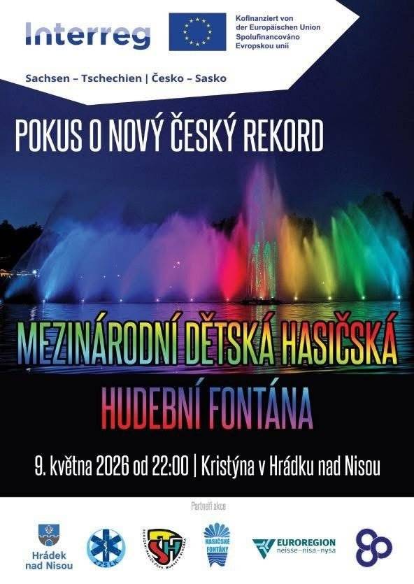 Pokud chcete zažít výjimečnou akci, tak přijďte v sobotu 9. 5. 2026 po setmění do rekreačního areálu Kristýna v Hrádku nad Nisou. Od 22:00 se zde malí hasiči pokusí o zápis do české knihy rekordů v počtu dětí a velikosti dětské hasičské hudební fontány.  A ještě v jedné věci je tato akce výjimečná. Zúčastní se ji hasiči nejen z Čech, ale také ze sousedního Saska. Celkem se zapojí 41 jednotek dobrovolných hasičů a fontánu tak vytvoří společně 492 dětí a ku pomoci budou mít 250 dospělých. Hlavním realizátorem tohoto projektu je Město Hrádek nad Nisou, společně se spolkem Hasičské fontány, z. s., kteří zajišťují veškeré technické náležitosti a přípravu fontány. Někteří členové spolku se celý týden účastní hašení požáru v Česko-Saském Švýcarsku, ale i přesto tuto akci intenzivně připravují. A důležitým partnerem je i společnost Kristýna, a. s., která spravuje tento areál a vytvořila pro tuto akci vhodné podmínky. Akce se zúčastní i zástupci agentury Dobrý den, aby zkontrolovali, zda se nám podaří tento rekord vytvořit. Po 20:00 hodině proběhne na pláži generální zkouška, ve 21:20 se všichni hasiči společně vyfotografují u podia, kde je pozdraví starostové partnerských měst. A po setmění, tedy cca ve 22:00 hodin se můžete těšit na fontánu nad jezerem, která bude hrát barvami a děti budou do rytmu hudby zvedat prameny vody.  Celá tato akce by nebyla možná nejen díky nasazení organizátorů a podporovatelů akce, nadšení malých i velkých hasičů, ale také spolupráci měst Hrádku nad Nisou a Zittau, díky niž vznikl tento projekt, který je finančně podpořen z EU v rámci programu Interreg Sasko-Česko, prostřednictvím Euroregionu Nisa a pomohl nám zafinancovat jak technické zázemí fontány, tak i 750 gulášů pro hasiče.
