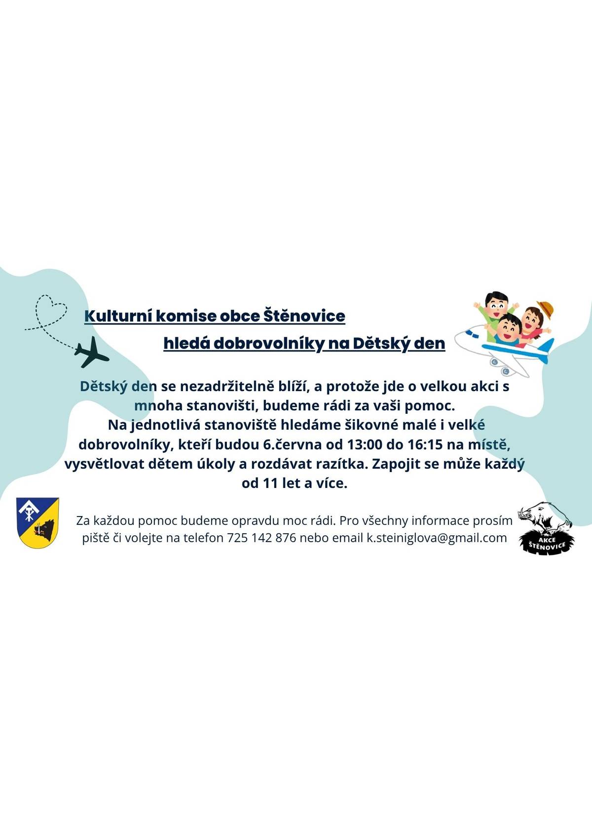 Hledáme šikovné malé i velké dobrovolníky při zajištění akce Dětský den 2026  Info na e-mail: k.steiniglova@gmail.com  č.tel.: 725 142 876