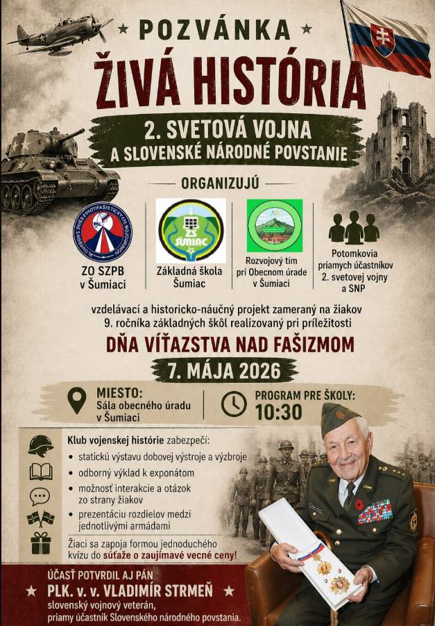 vzdelávací a historicko-náučný projekt pre žiakov základných škôl   miesto: sála obecného úradu   dátum: 07.05.2026  čas: 10:30 hod.