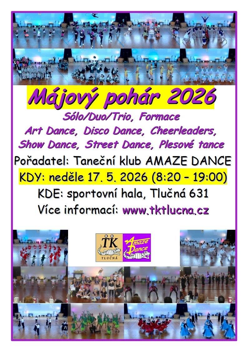 Taneční klub AMAZE DANCE Tlučná zve širokou veřejnost v neděli 17. května na soutěž Májový pohár v tlučenské tělocvičně. Můžete se přijít podívat a fandit tanečnicím a tanečníkům.