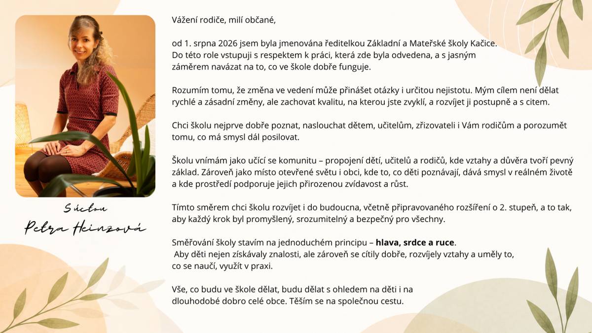 Novou ředitelkou ZŠ a MŠ Kačice bude od 1.8.2026 Mgr. Petra Heinzová.