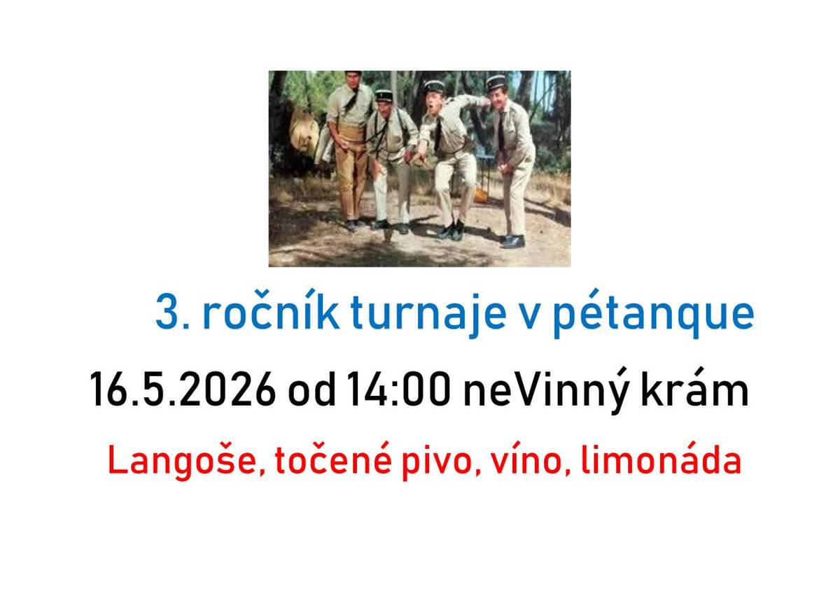 NeVinný krám všechny zve na 3. ročník turnaje v pétanque v sobotu 16. května od 14 hodin. Na místě budou langoše, točené pivo, víno, limo a další.
