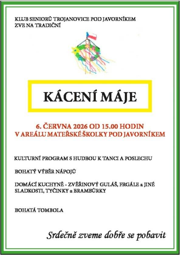 Kácení máje Pod Javorníkem 6. 6. 2026 od 15 hodin. Srdečně zve Klub seniorů pod Javorníkem.