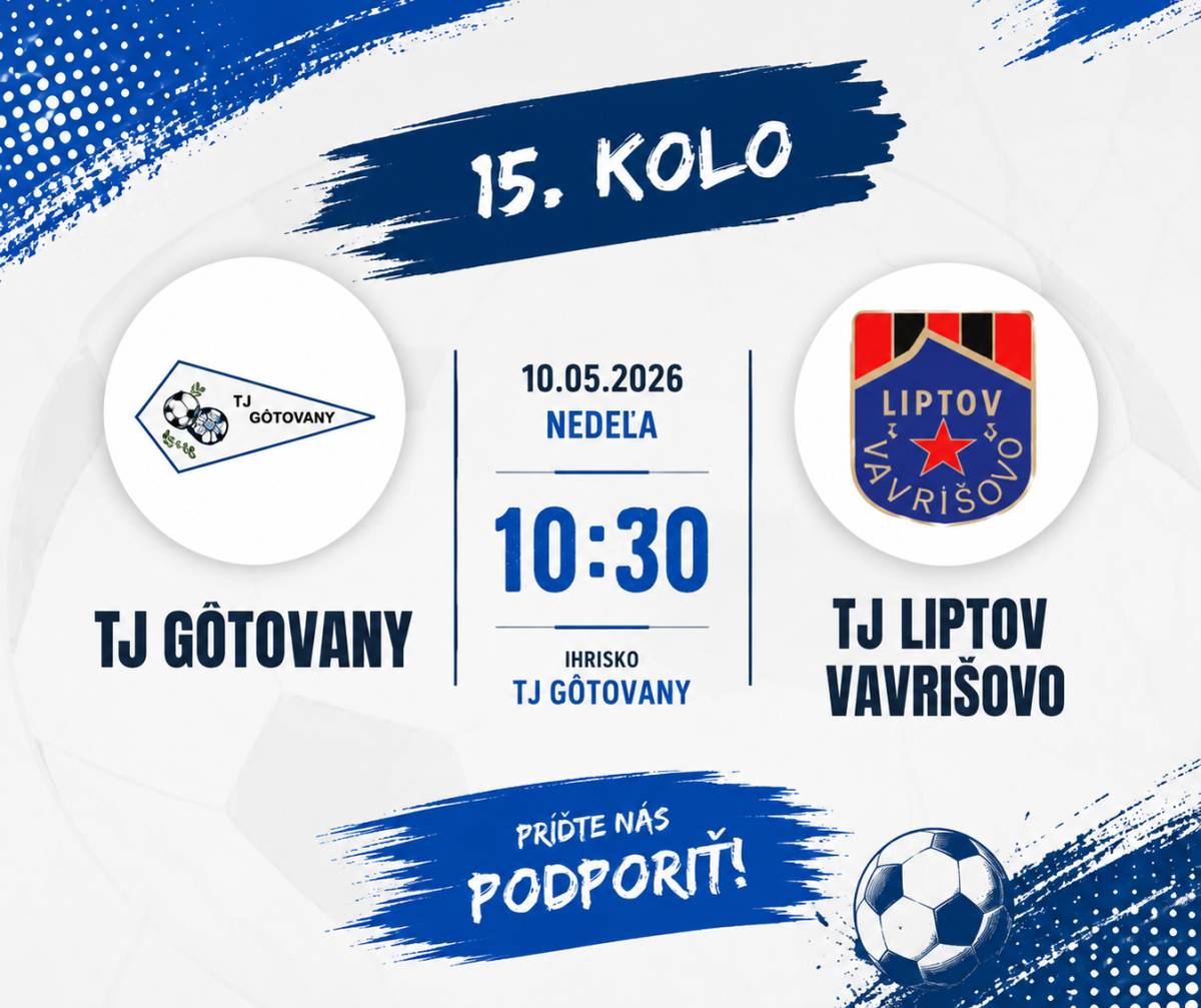 V nedeľu 10.mája 2026 o 10:30 hod. odohrá naše futbalové mužstvo majstrovský futbalový zápas s TJ LIPTOV Vavrišovo na domácom ihrisku.