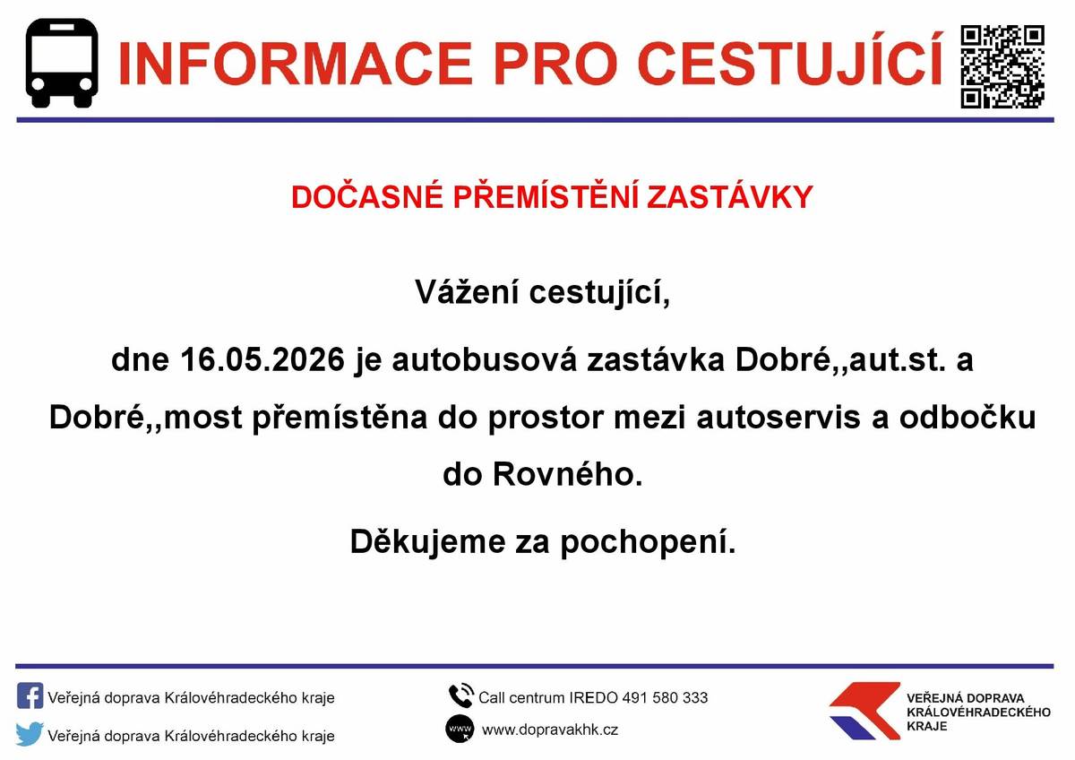 Z důvodu konání kulturní akce „Okrsková soutěž v požárním sportu a oslava 140 let od založení místního hasičského sboru“ bude v sobotu 16.05.2026 autobusová zastávka Dobré, aut.st. a Dobré, most přemístěna do prostor mezi autoservis a odbočku do Rovného.
