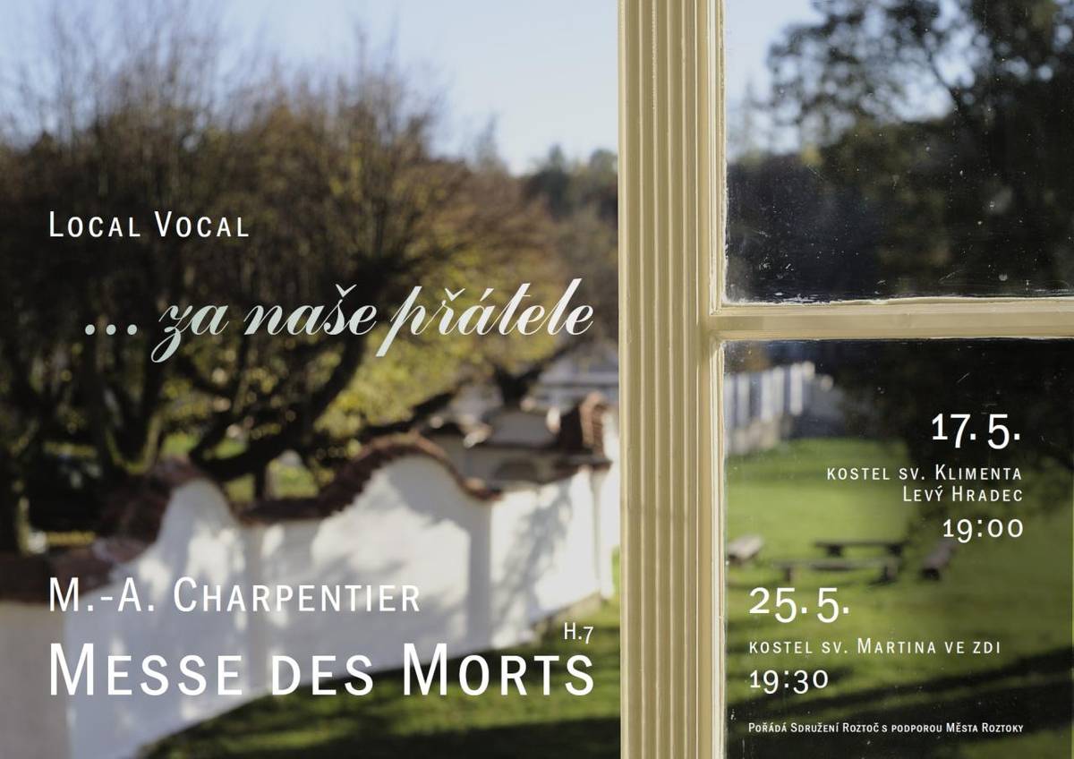 Pěvecký sbor Local Vocal zve na koncertní provedení Messe des morts (Requiem) francouzského barokního skladatele Marc-Antoine Charpentiera.