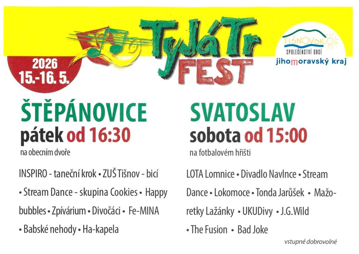 TyJáTr FEST 2026  Štěpánovice 15.5.2026 od 16:30 hod.  Svatoslav 16.5.2026 od 15:00 hod.