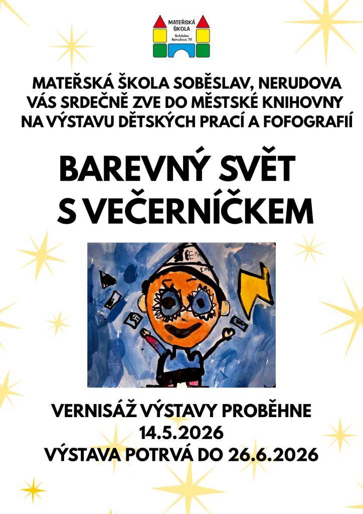 Mateřská škola Soběslav, Nerudova srdečně zve na výstavu dětských prací a fotografií do městské knihovny.