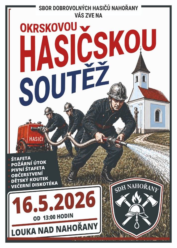 Sbor dobrovolných hasičů Nahořany Vás zve na Okrskovou hasičskou soutěž 16.5.2026 od 13:00 v Nahořanech.