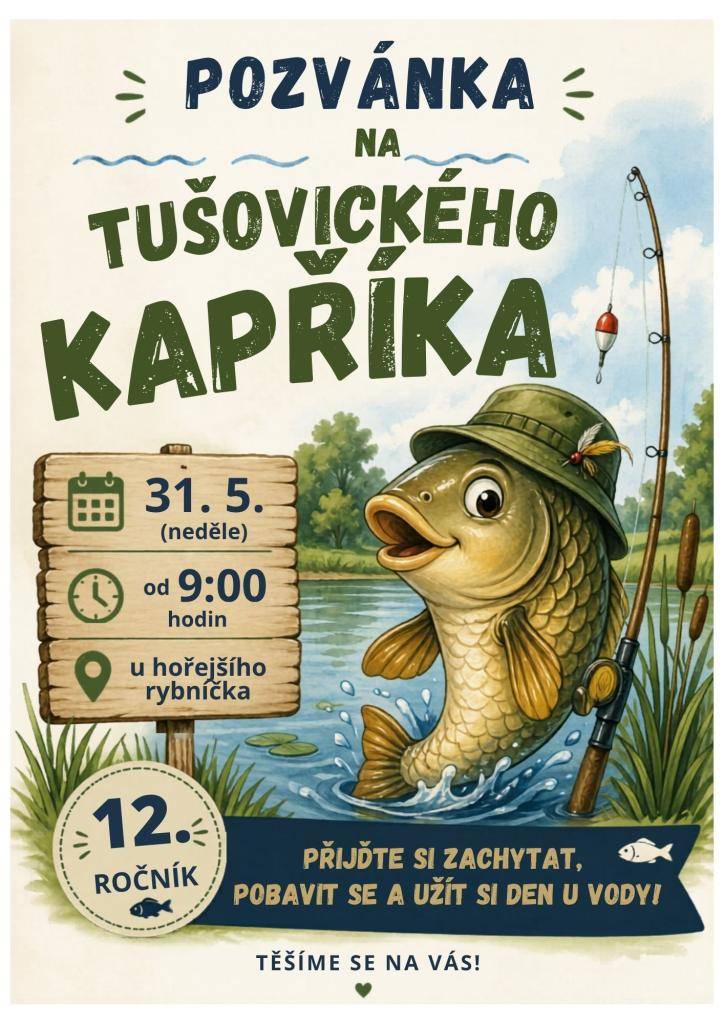 Akce se koná v neděli 31. 5. 2026 od 9:00 u hořejšího rybníčka (registrace od 8:30). Na účastníky čekají zábavné i dovednostní soutěže, chytání ryb i malé občerstvení. Srdečně zvou rybáři z Tušovic.