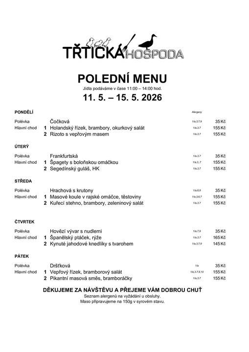 ≈ Polední menu 11:00 - 14:00  ≈ Přejeme vám dobrou chuť a těšíme se na vás :-)
