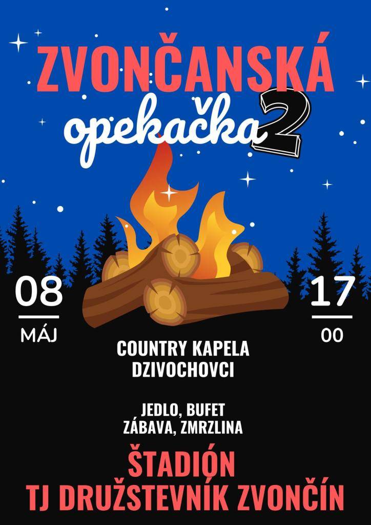 TJ Družstevník Zvončín organizuje podujatie "Zvončanska opekačka 2".Konať sa bude v piatok 8. mája o 17:00 na futbalovom štadióne. Tešiť sa môžete na živú hudbu v podaní country kapely DZIVOCHOVCI, chutné občerstvenie a skvelú zábavu. Súčasťou bude aj pojazdná predajňa kopčekovej zmrzliny.