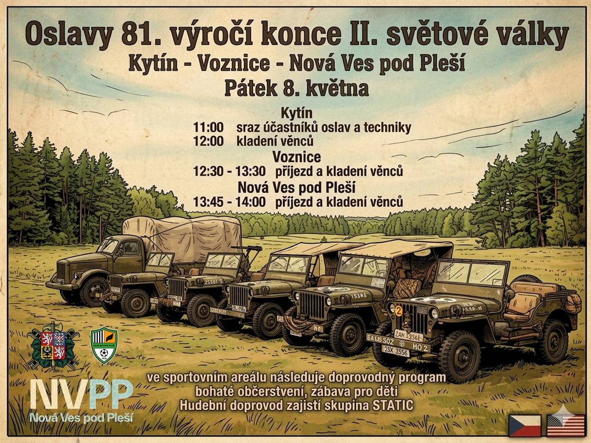 Srdečně Vás zveme, dnes 8.5., na slavnostní kladení věnců a jízdu dobových vozidel. Kytín 12:00 - Voznice 12:30 - 13:30, Nová Ves pod Pleší 13:45 h.