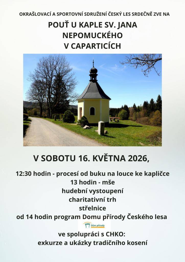 Na oblíbenou pouť v Caparticích srdečně zve v sobotu 16.května od 12:30 Okrašlovací a sportovní sdružení Český les společně s Domem přírody Českého lesa, který ve spolupráci s CHKO připravil přednášku a ukázku tradičního kosení louky.