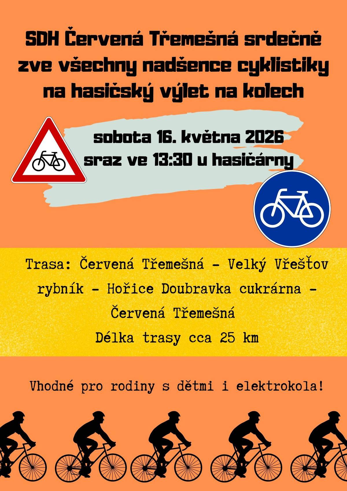 Srdečně zveme všechny nadšence cyklistiky na hasičský výlet na kolech, který se uspořádá v sobotu 16. května 2026. Start výletu je ve 13:30 hodin od hasičské zbrojnice. Trasa povede směr Jeníkov, Maňovice, Velký Vřešťov, po hřebeni na Doubravu, Hořice Doubravka, Dachovy a Červená Třemešná. Výlet je vhodný pro rodiny s dětmi i pro odvážlivce na elektrokolech.