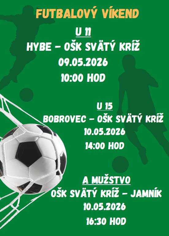 OŠK Svätý Kríž pozýva na futbalový víkend, ktorý sa uskutoční 9. a 10. mája 2026. Mladí futbalisti sa predstavia v zápasoch U11 a U15, zatiaľ čo A mužstvo sa stretne s Jamníkom.