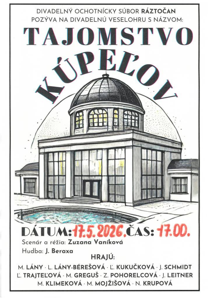 a divadelnú veselohru s názvom: TAJOMSTVO KÚPEĽOV, v nedeľu 17.5.2026 o 17:00 hod v sále KD Medzibrod, vstupné 5€, voľné sedenie. Predpredaj vstupeniek v kancelárii OcÚ alebo na tel. č. 0902 186 304.