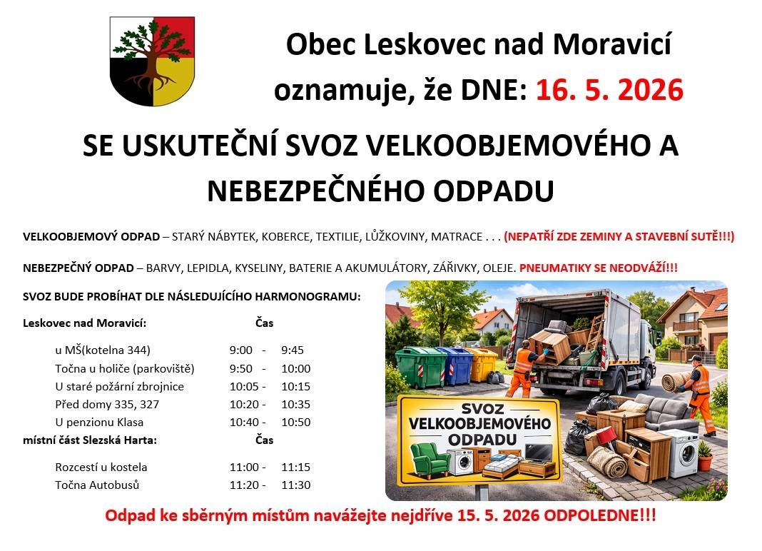 Dne 16. 5. 2026 se v obci Leskovec nad Moravicí uskuteční svoz velkoobjemového a nebezpečného odpadu. Harmonogram svozu zahrnuje více lokalit s přesnými časy.
