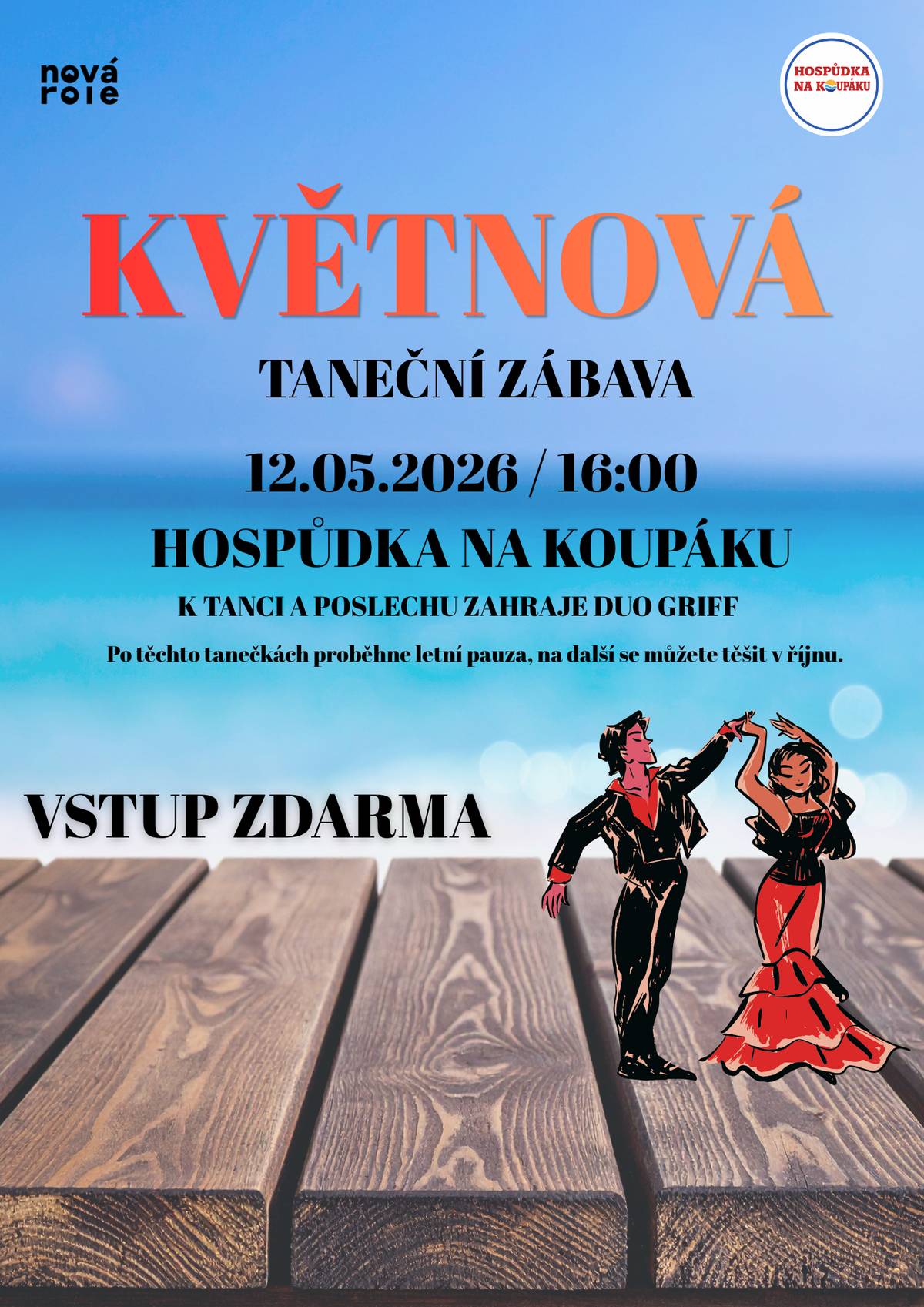 Zveme všechny na poslední tanečky před letní pauzou. 12.05. - 16:00 - hraje Duo Griff - Vstup zdarma